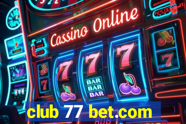 club 77 bet.com